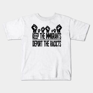 Keep The Immigrants Deport The Racists 2020 Kids T-Shirt